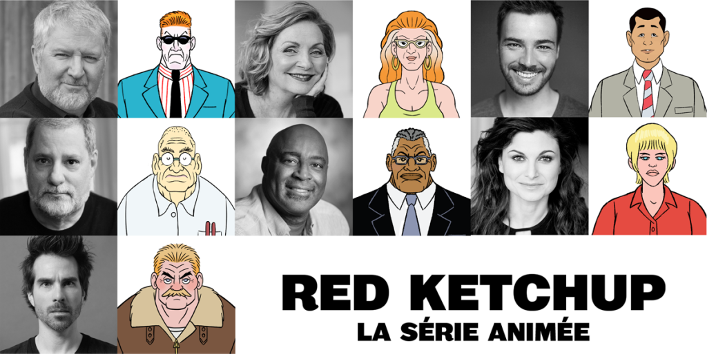 Benoît Brière, France Castel, Gabriel Lessard, Alain Zouvi, Widemir Normil, Émilie Bibeau et Martin Villeneuve forment la distribution vocale de la série animée Red Ketchup.